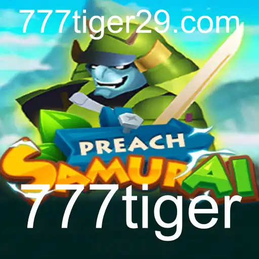 Explorando o Mundo de PreachSamurai: O Jogo em Alta com a Palavra-Chave 777tiger